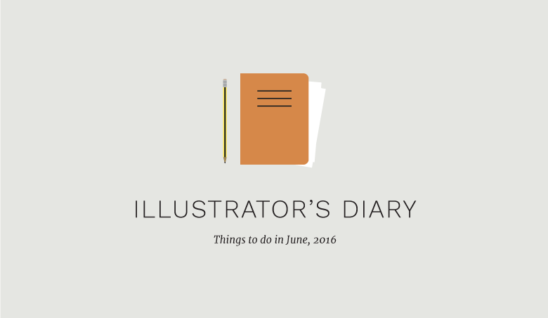Illustrator’s Diary: June Events and Exhibitions