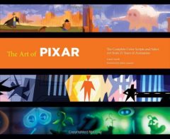 Art of Pixar: The Complete Color Scripts and Select Art from 25 Years of Animation