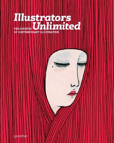 Illustrators Unlimited: The Essence of Contemporary Illustration