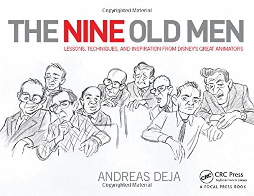 The Nine Old Men: Lessons, Techniques, and Inspiration from Disney’s Great Animators