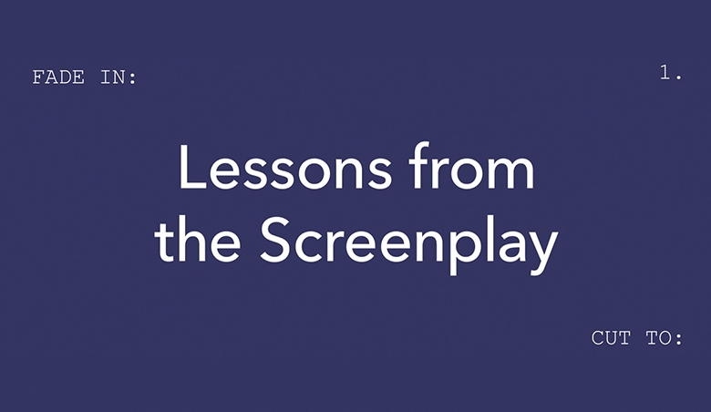 Lessons from the Screenplay